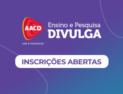 Ensino e Pesquisa da AACD divulga agenda