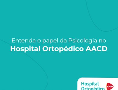Psicologia no Hospital Ortopédico AACD