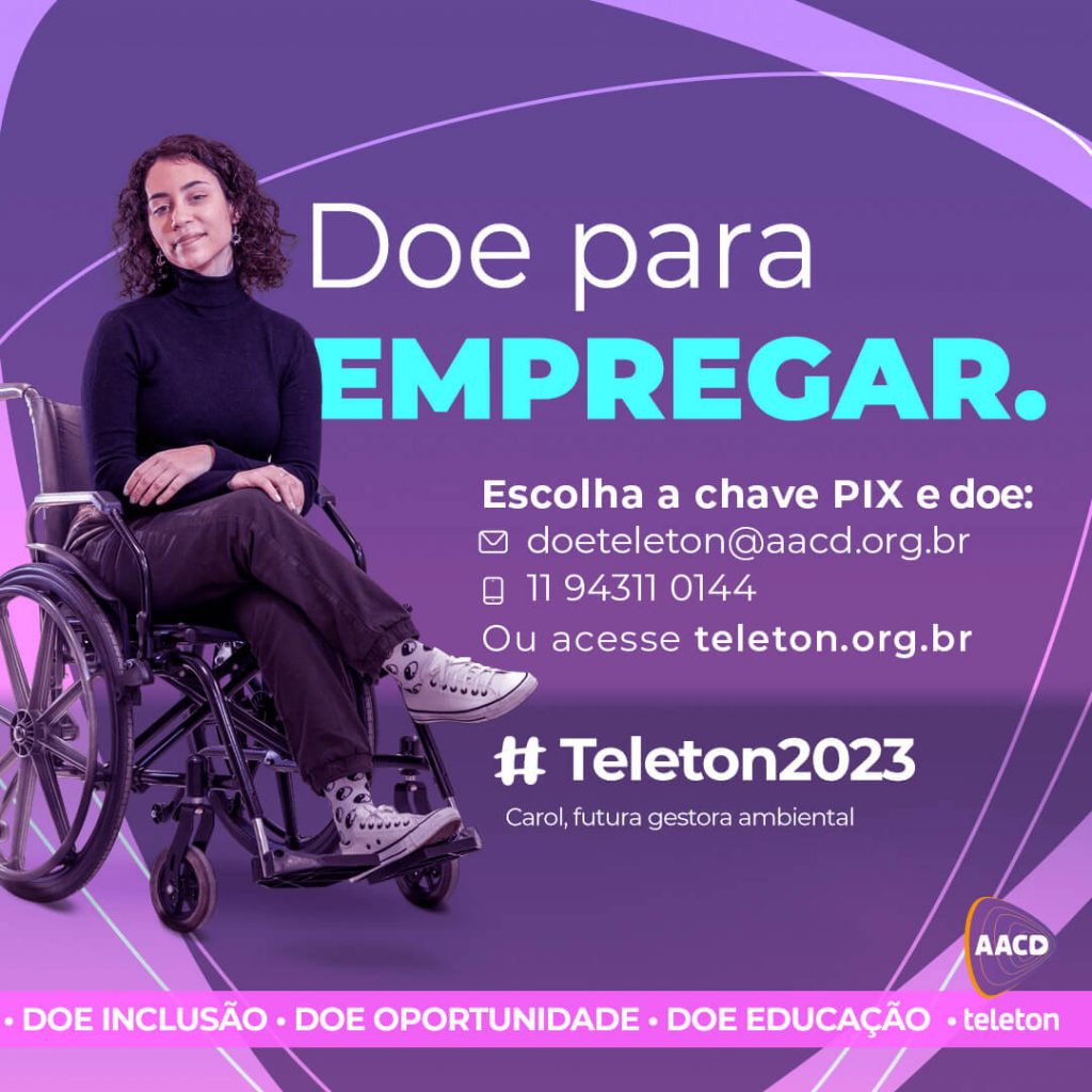 Campanha AACD Teleton 2023: Doe para EMPREGAR