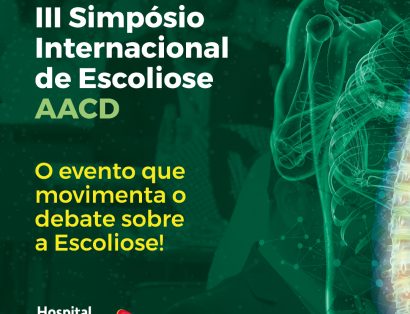 Hospital Ortopédico AACD realiza 3º Simpósio Internacional de Escoliose
