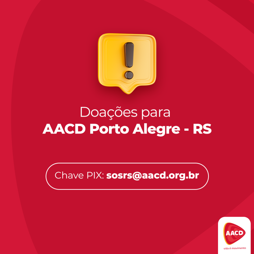 AACD precisa da sua doação para ajudar a população afetada pelas enchentes do Rio Grande do Sul, incluindo os pacientes e os funcionários da AACD Porto Alegre