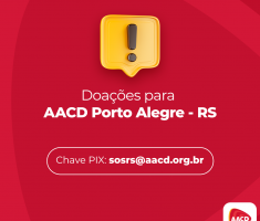 AACD precisa da sua doação para ajudar a população afetada pelas enchentes do Rio Grande do Sul, incluindo os pacientes e os funcionários da AACD Porto Alegre