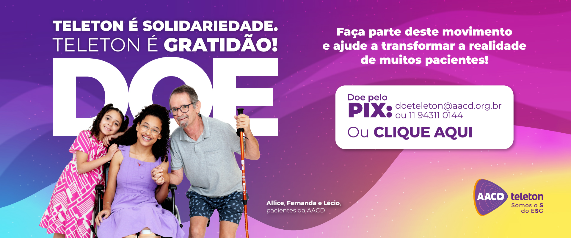 A Campanha AACD Teleton 2024 já começou e você já pode contribuir doando pela chave PIX doeteleton@aacd.org.br