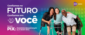 Peça publicitária da Campanha AACD Teleton 2025 com os pacientes-símbolo Diogo, Estela e Ponciano