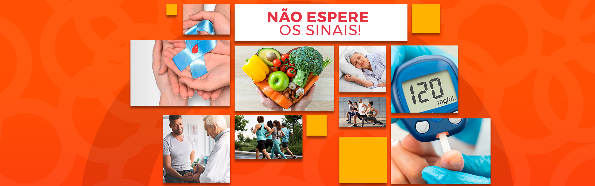 mosaico com imagens relacionadas à prevenção do diabetes e o titulo "Não Espere os sinais !